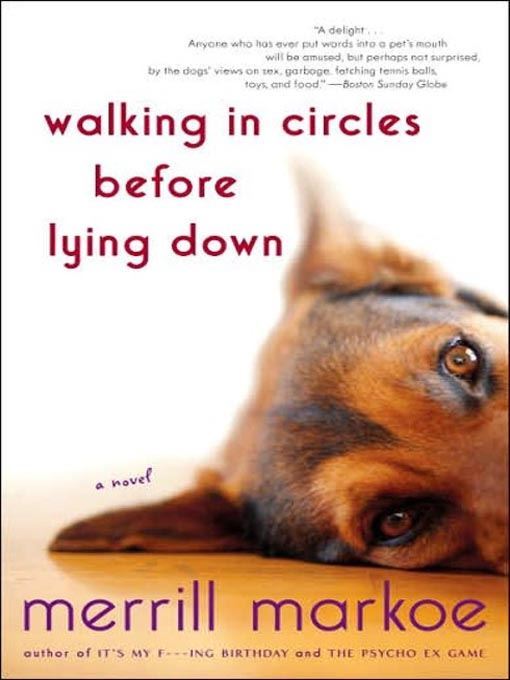 Title details for Walking in Circles Before Lying Down by Merrill Markoe - Wait list